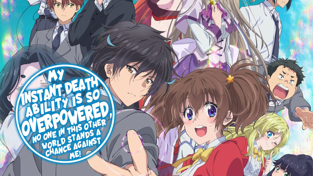 My Instant Death Ability Is So Overpowered, No One In This Other World Stands A Chance Against Me!
