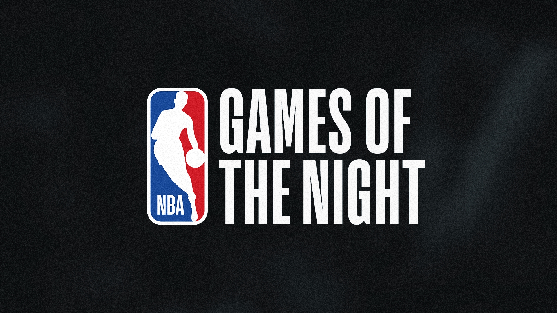Games of the Night