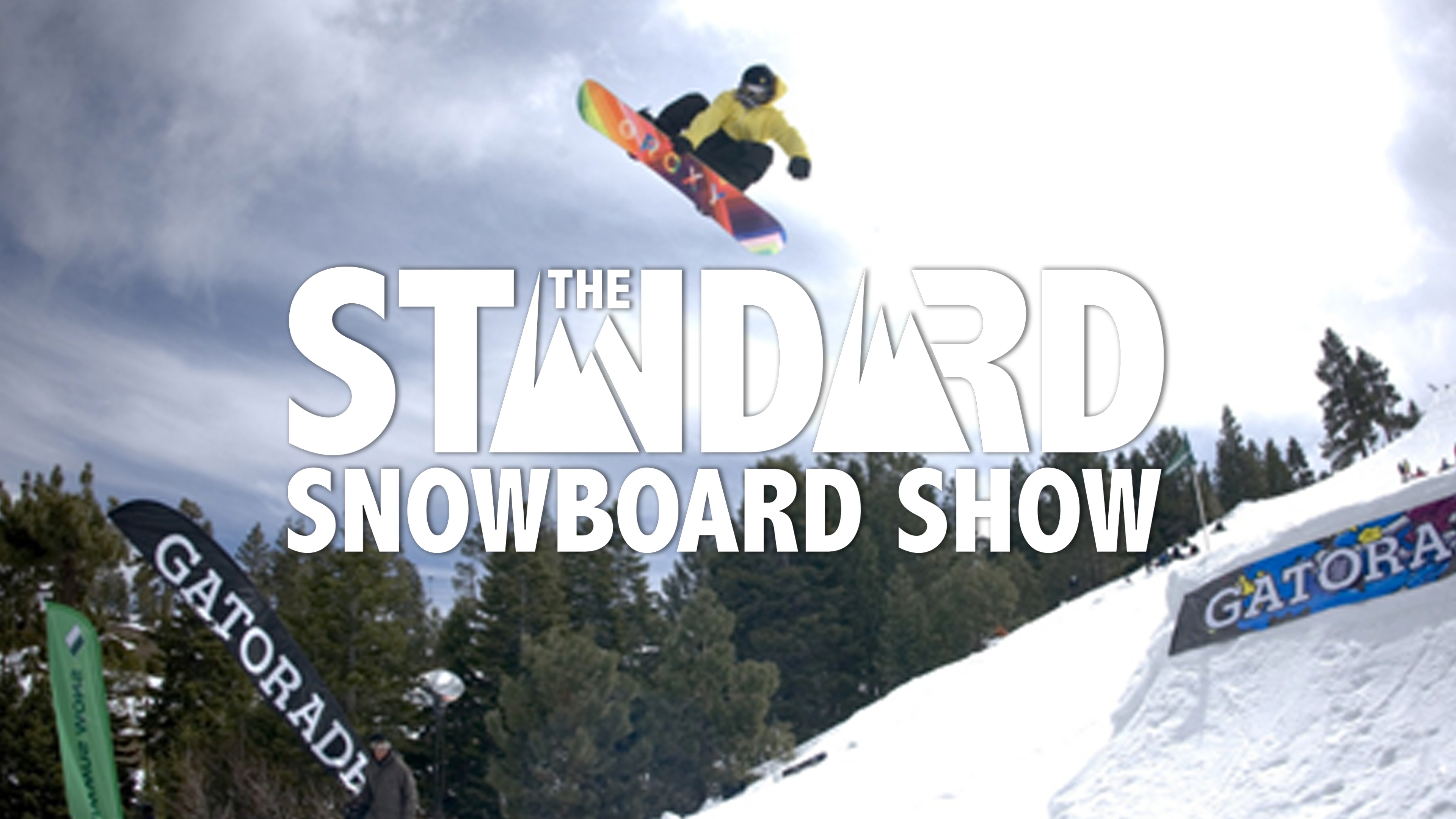 Standard Snowboard Show