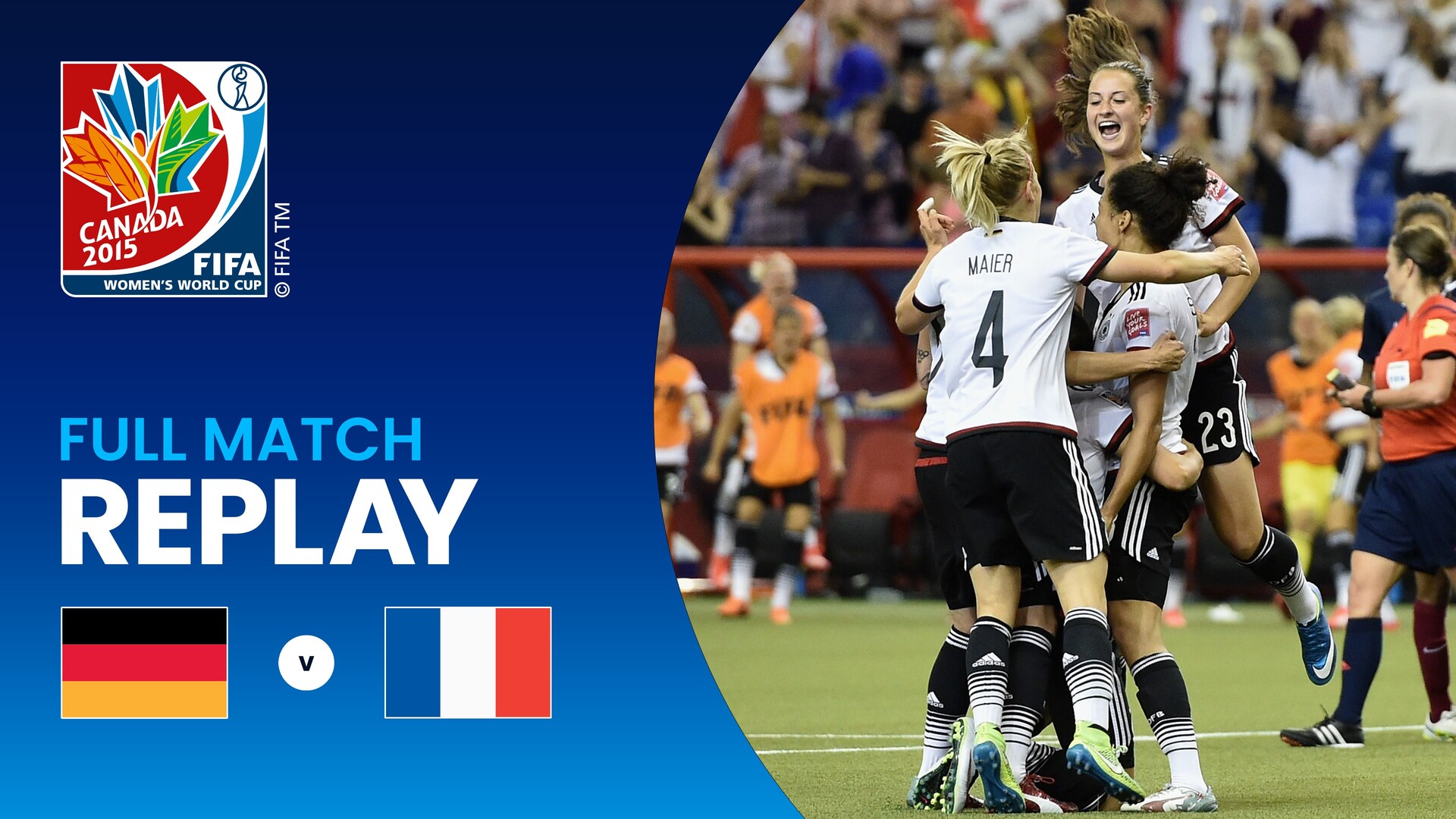 Germany v France | Quarter-finals | FIFA Women's World Cup Canada 2015™ | Full Match Replay