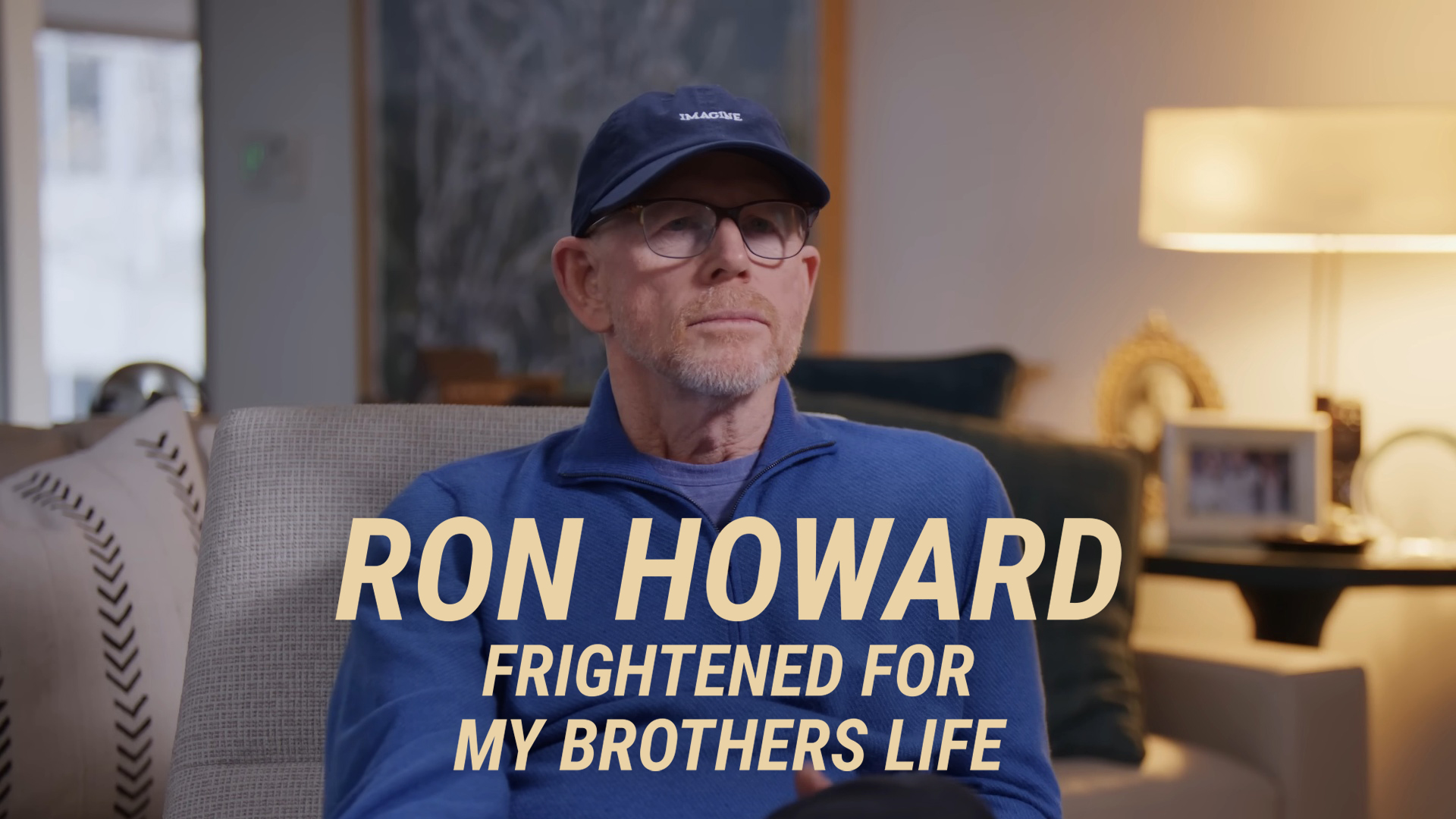 Ron Howard: Frightened for My Brothers Life