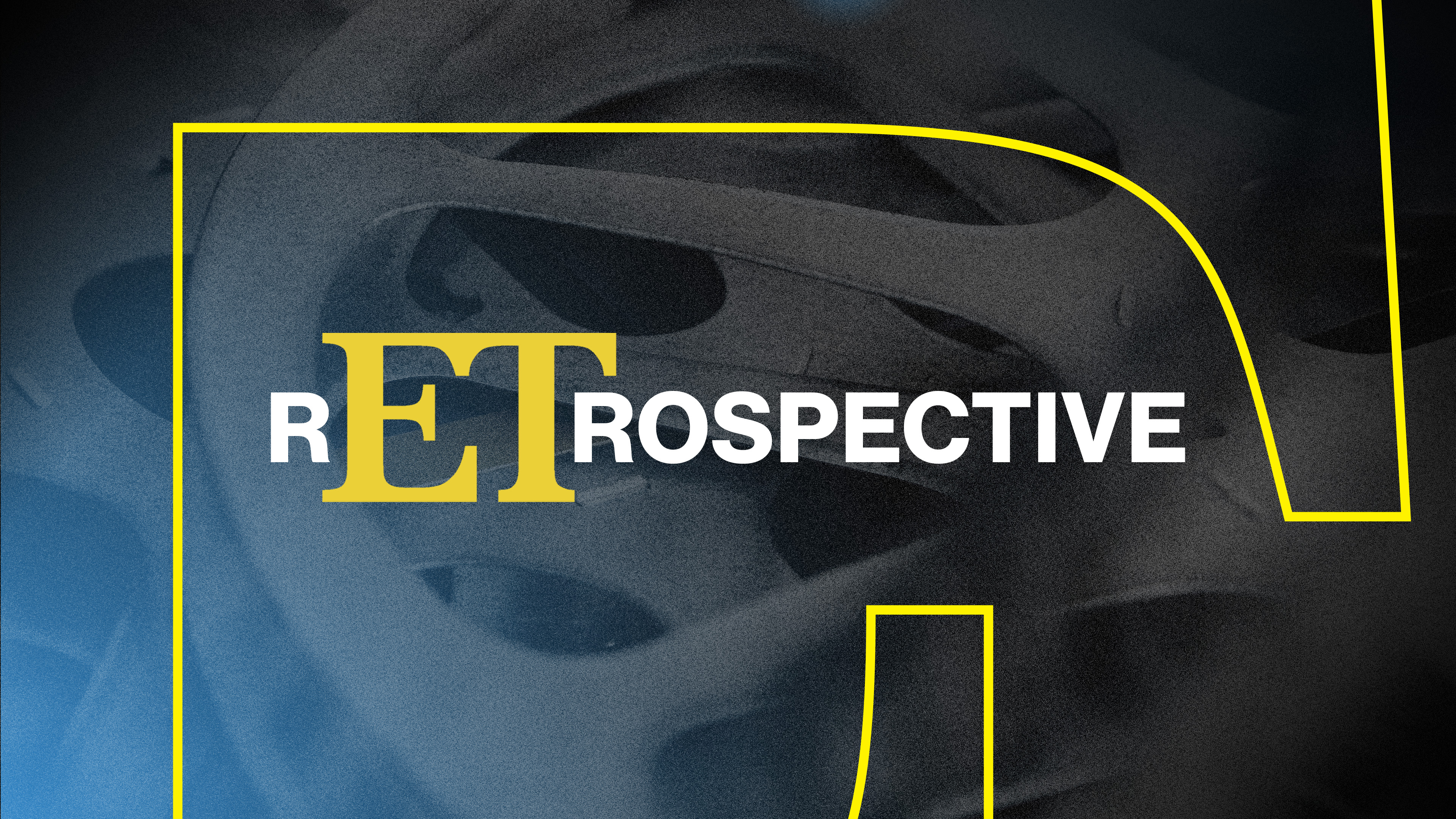 ET Retrospective