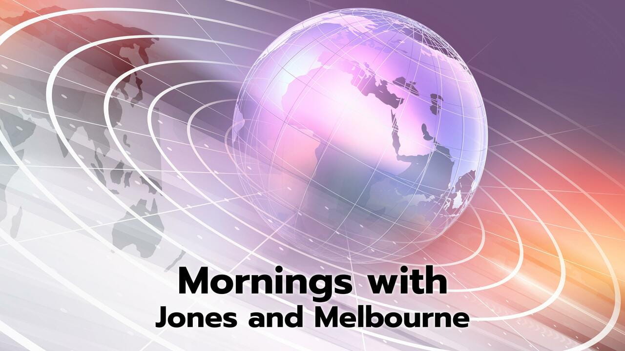 Mornings with Jones and Melbourne
