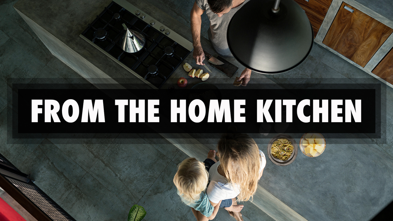 From the Home Kitchen