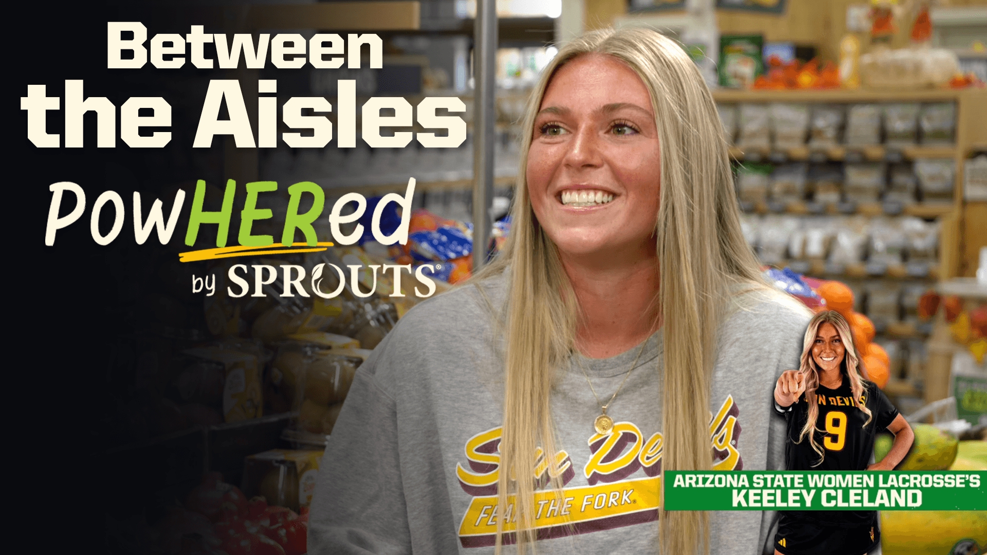 Between the Aisles: Arizona State's Keeley Cleland powHERed by Sprouts