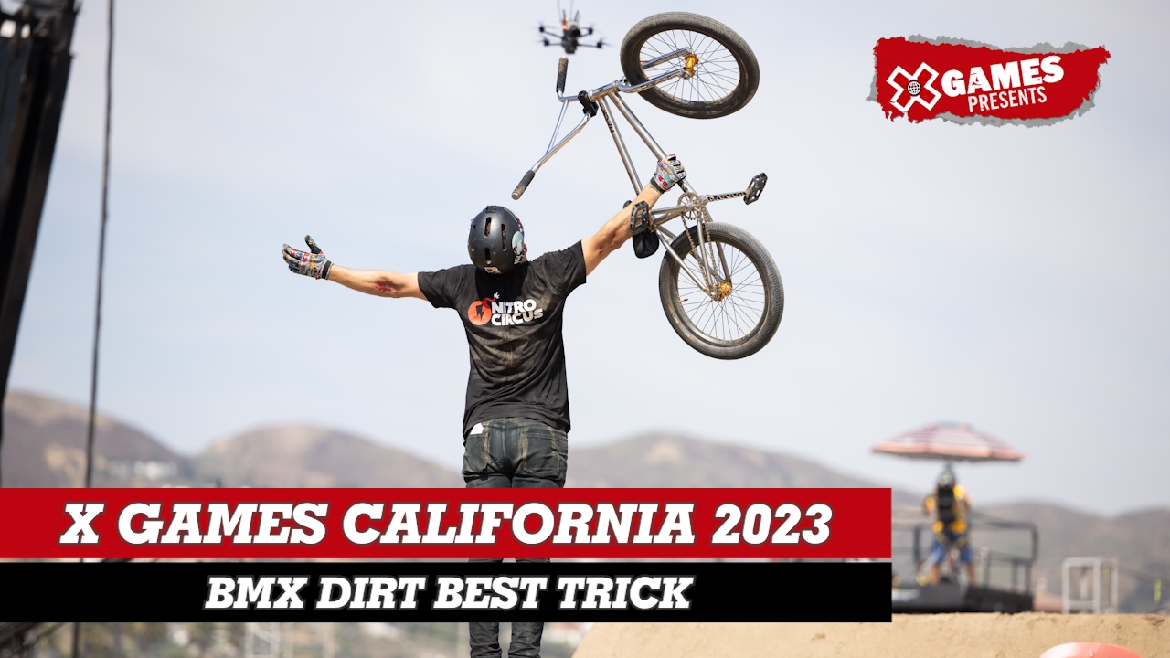 X Games California 2023: BMX Dirt Best Trick