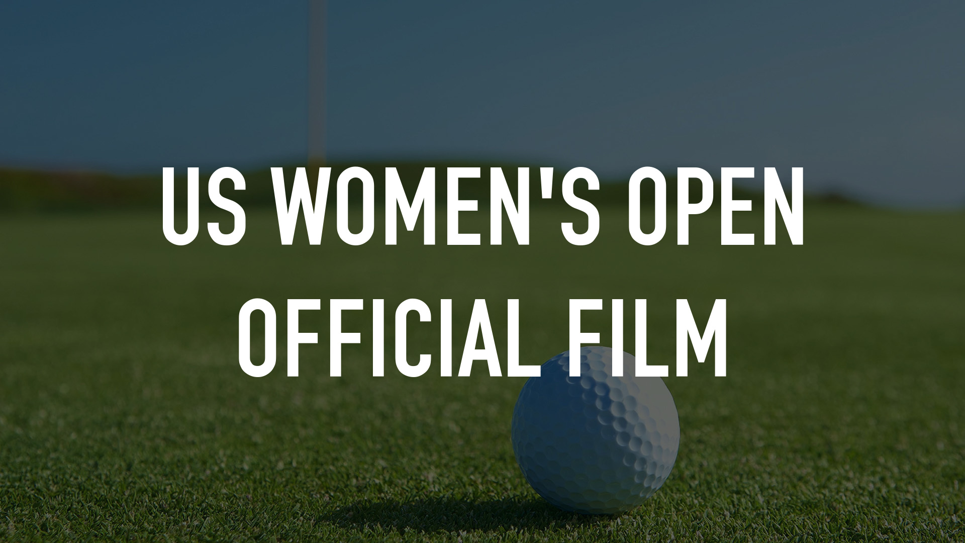 US Women's Open Official Film