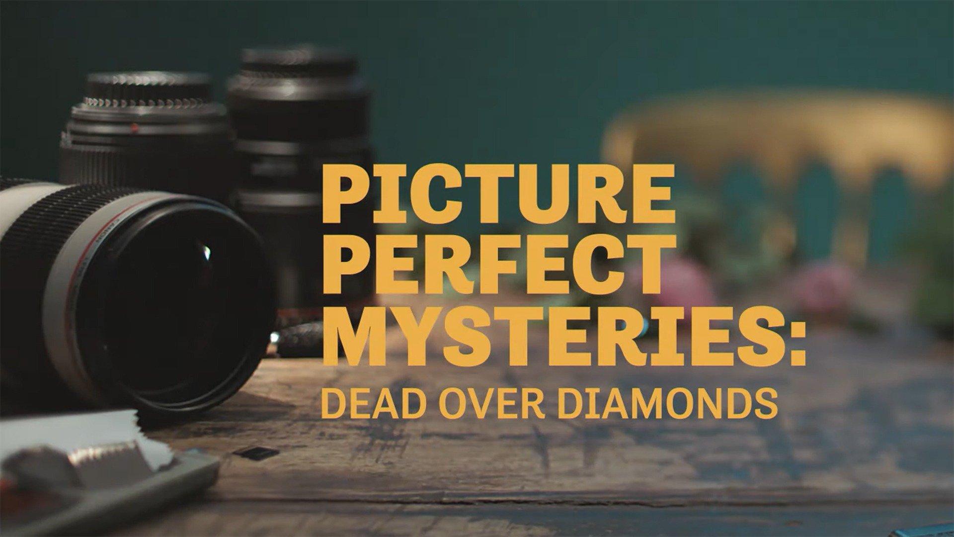 Picture Perfect Mysteries: Dead Over Diamonds