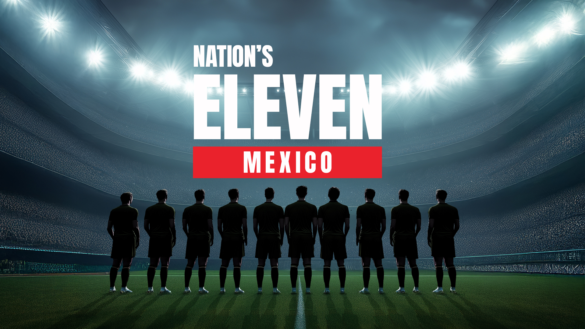 Nation's Eleven – México