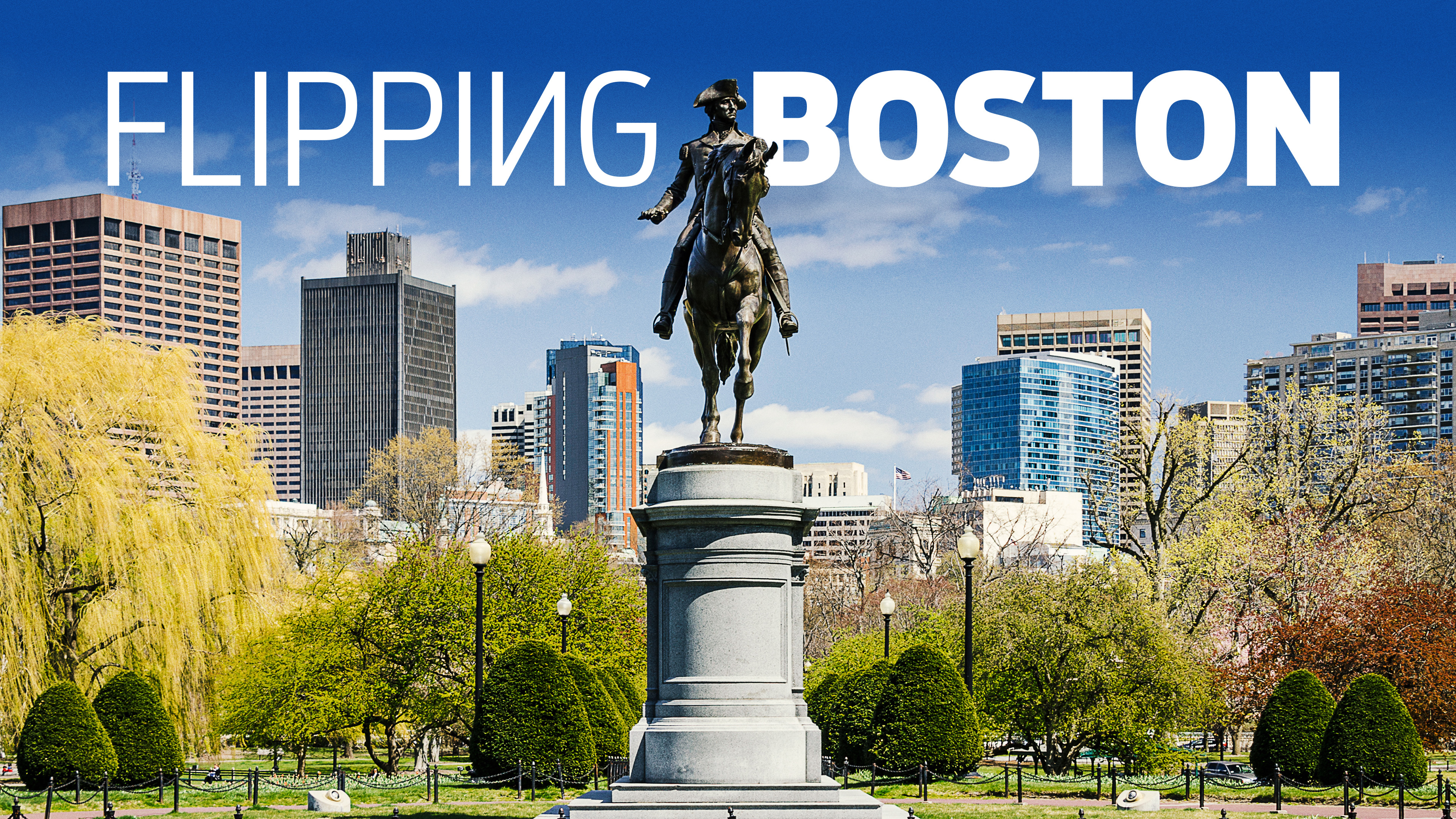 Flipping Boston
