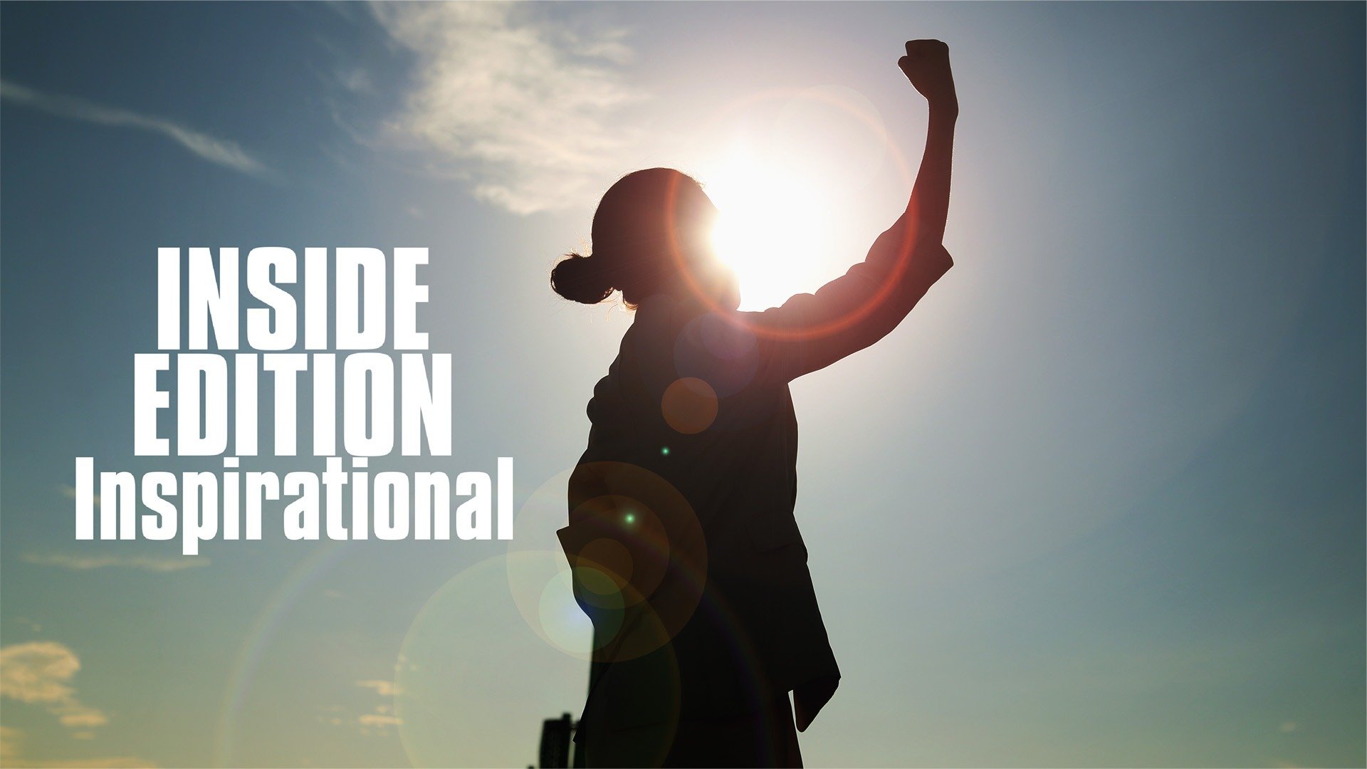 Inside Edition: Inspirational
