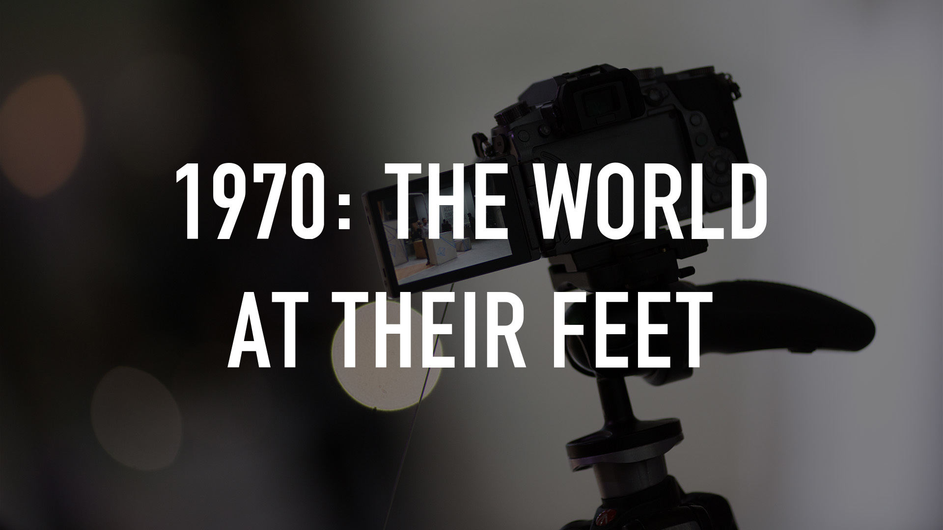 1970: The World at Their Feet