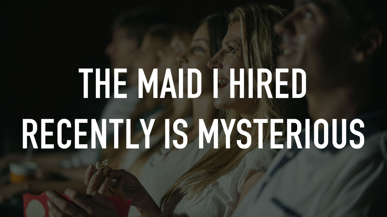 The Maid I Hired Recently is Mysterious