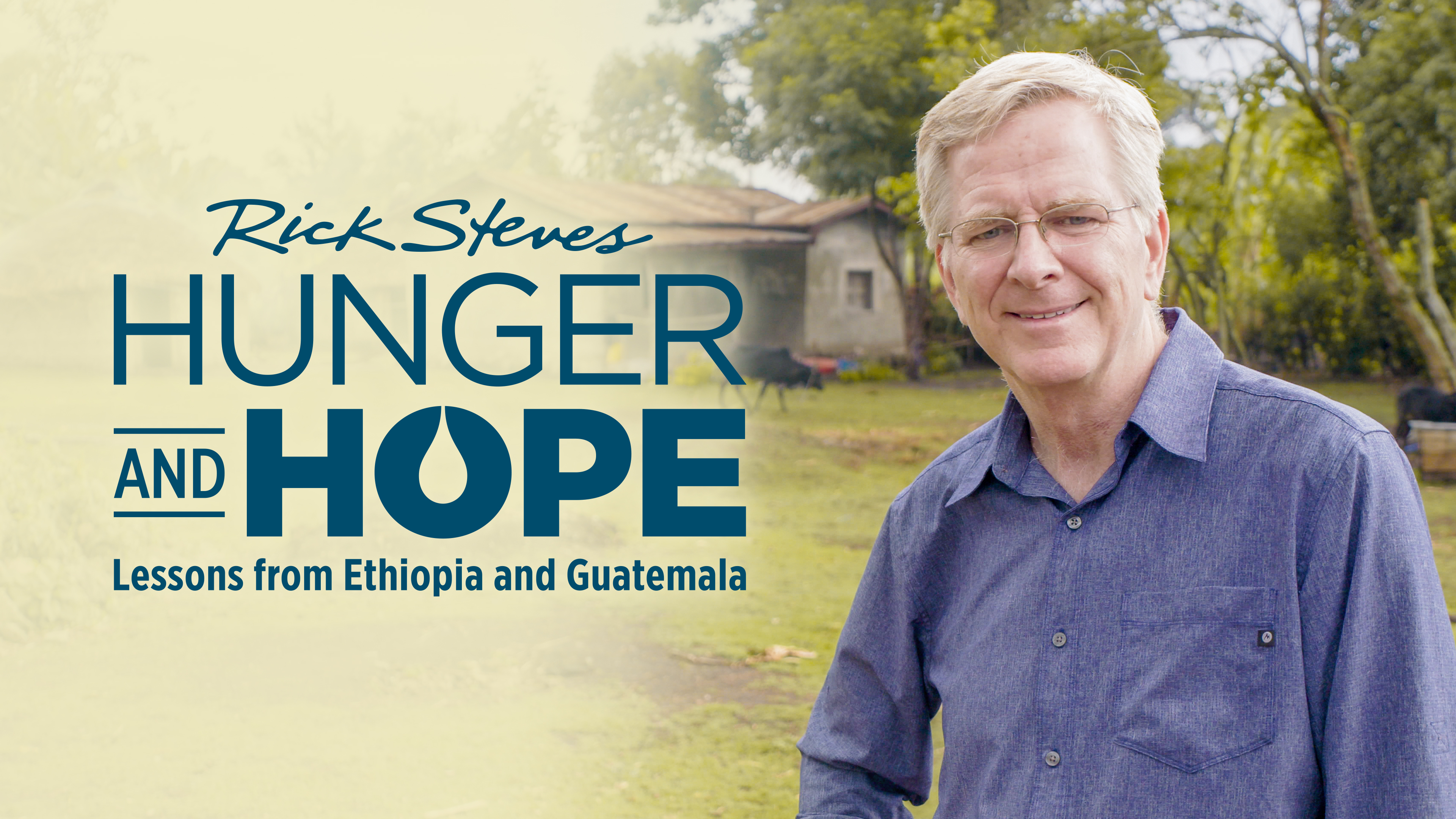 Rick Steves Hunger and Hope: Lessons From Ethiopia and Guatemala