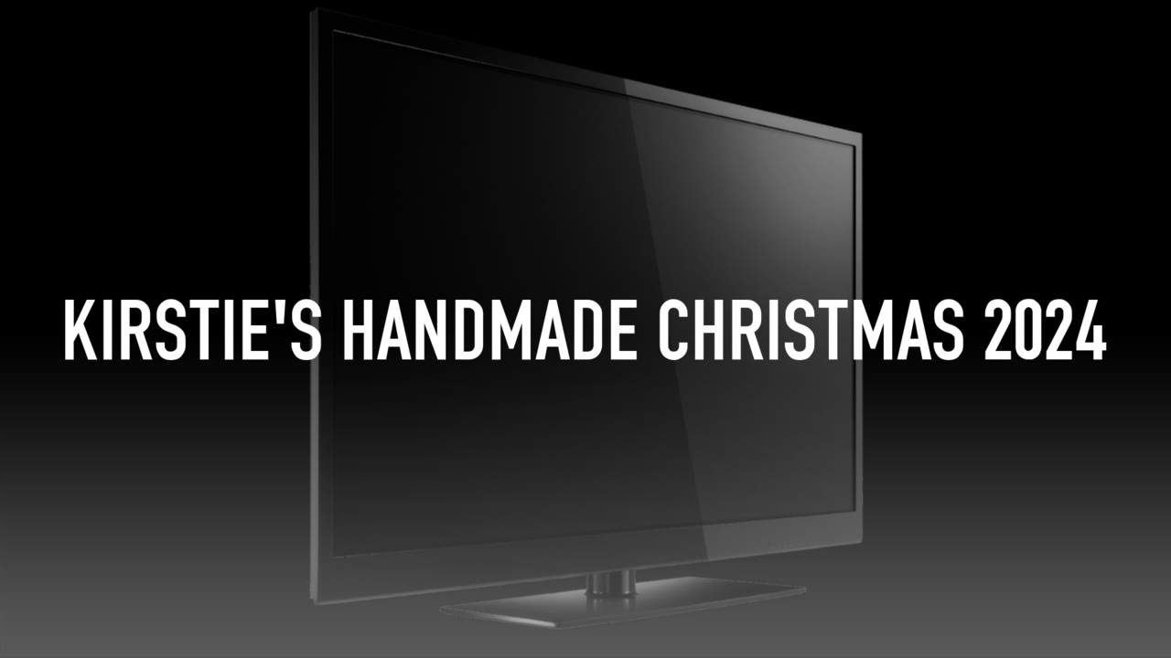 Kirstie's Handmade Christmas 2024