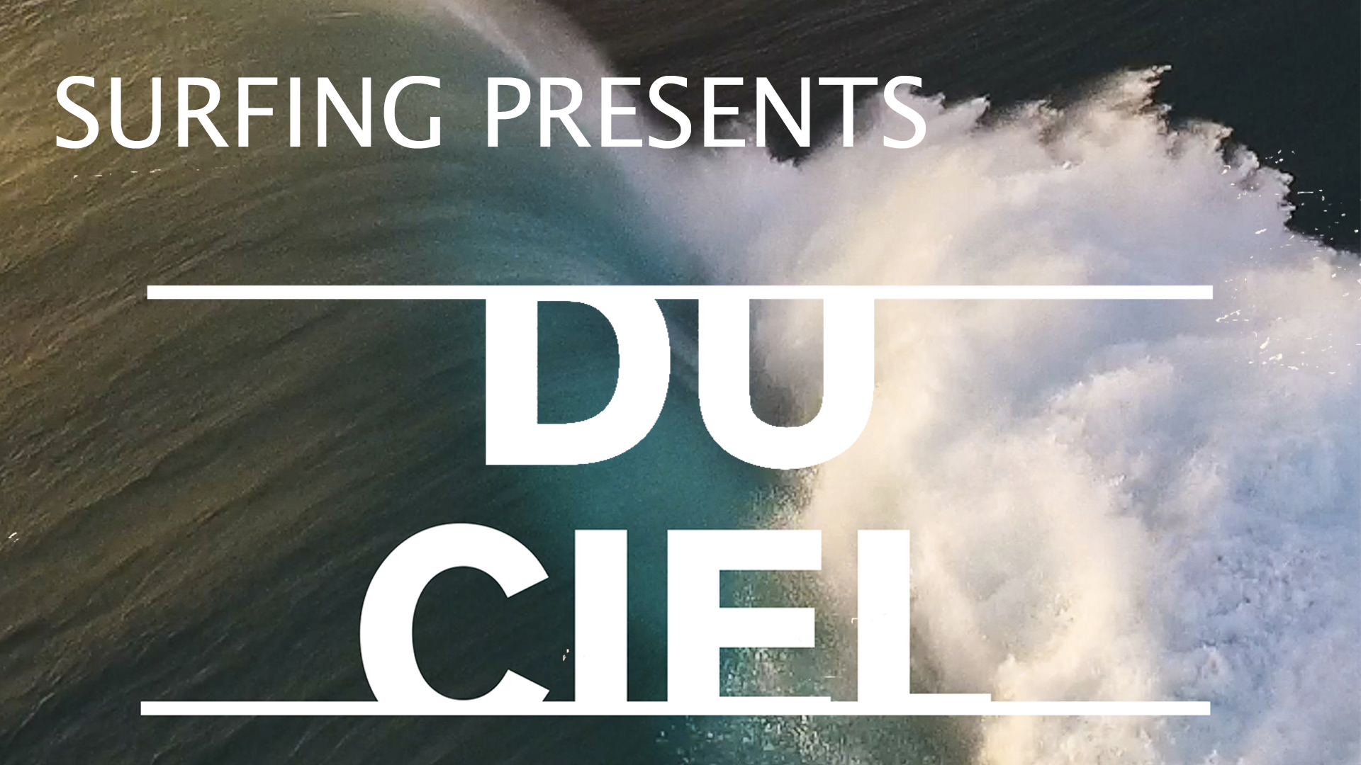 Surfing Presents: Du Ciel