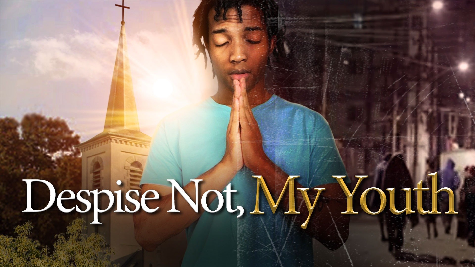 Despise Not, My Youth