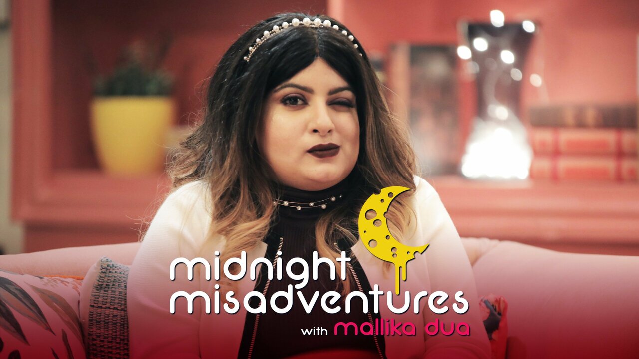 Midnight Misadventures With Mallika Dua
