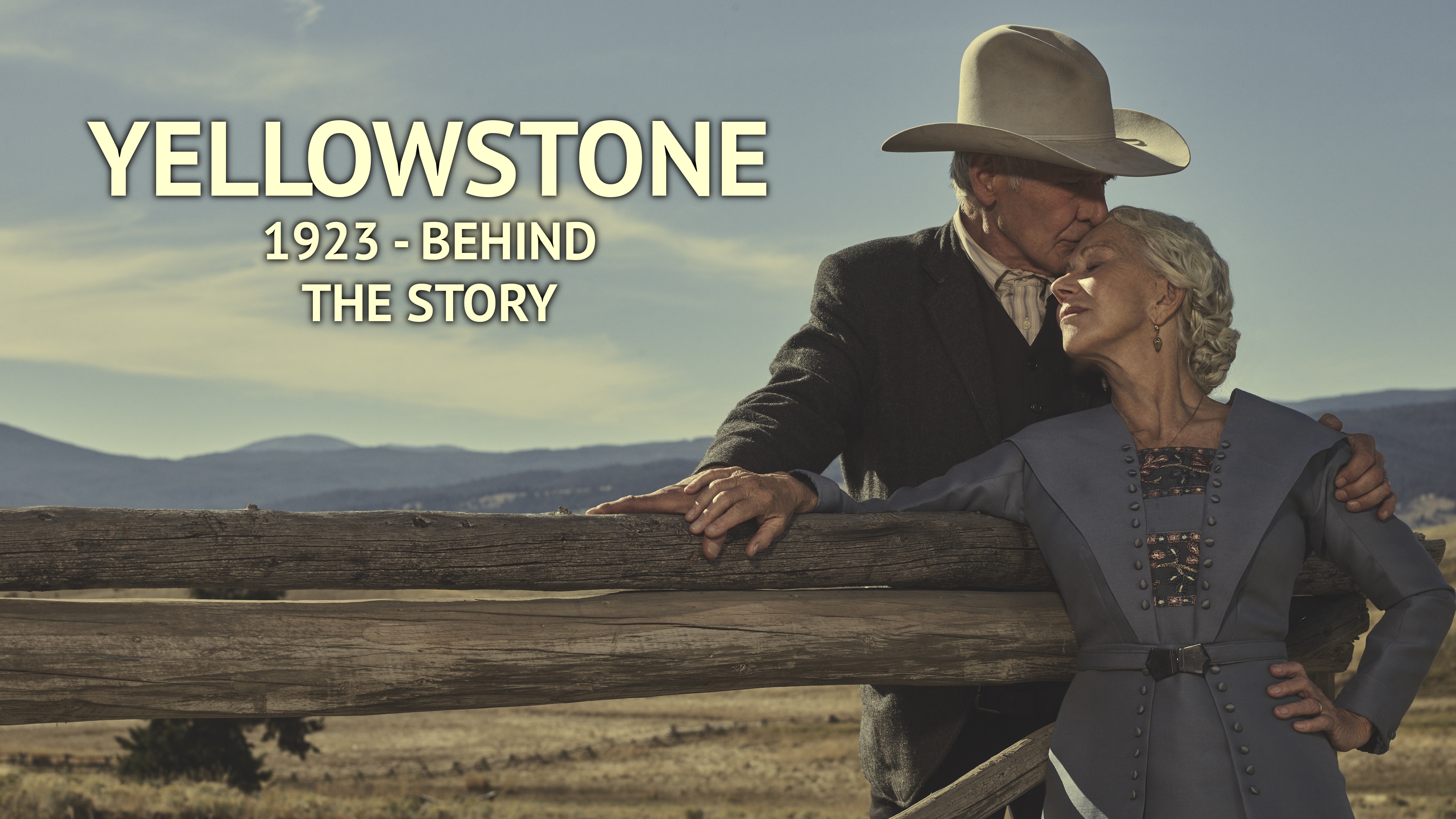 Yellowstone: 1923 - Behind the Story