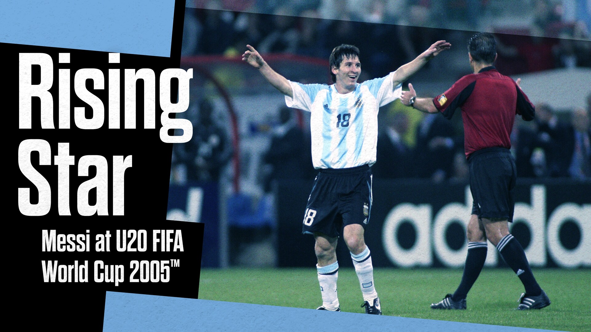 Nace una estrella: Messi en la Copa Mundial Sub 20 2005™