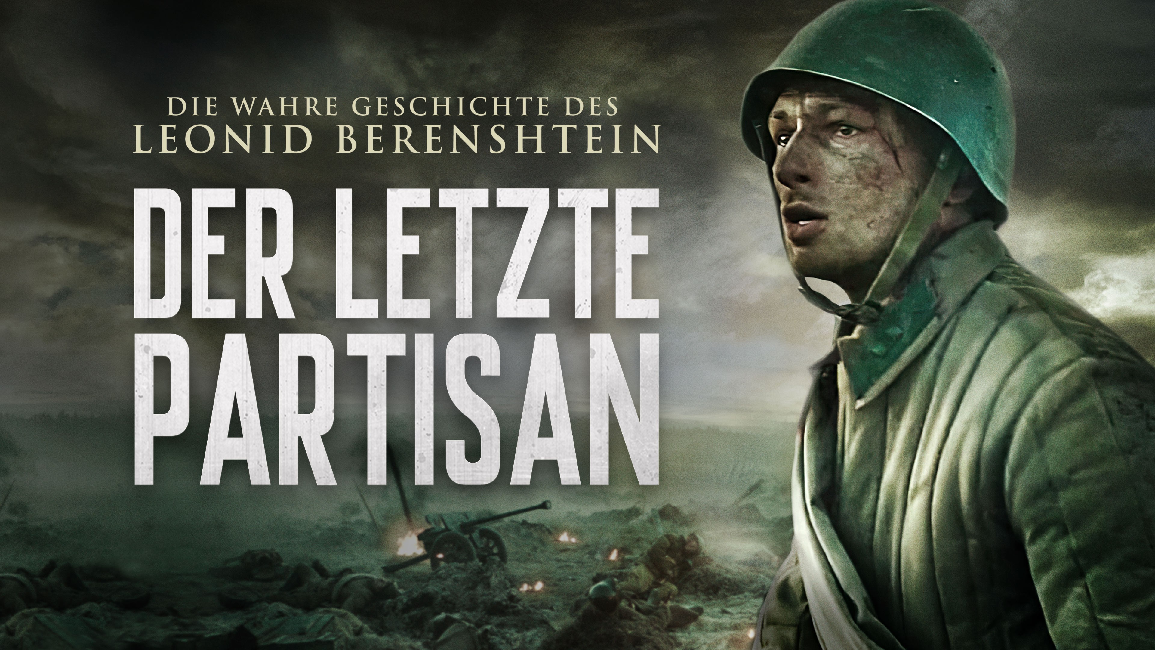 Der letzte Partisan: Die wahre Geschichte des Leonid Berenshtein