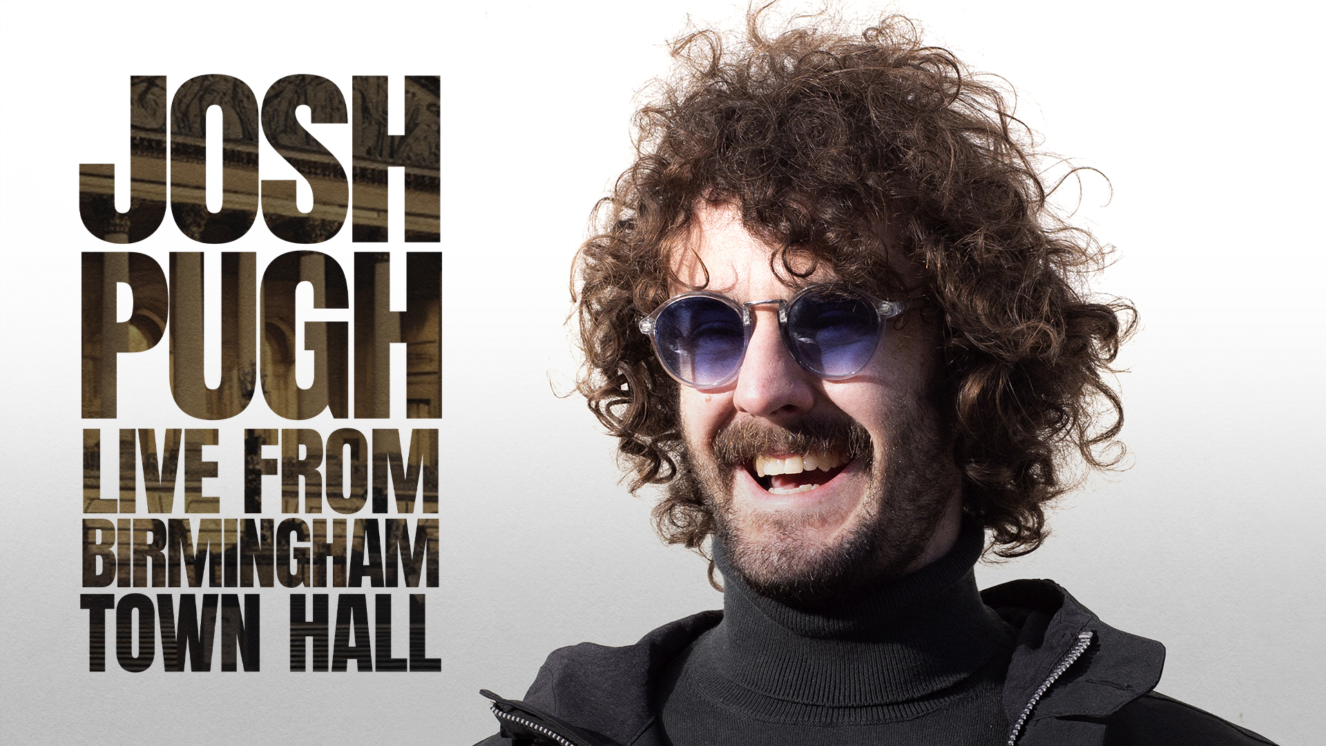 Josh Pugh: Live From Birmingham Town Hall
