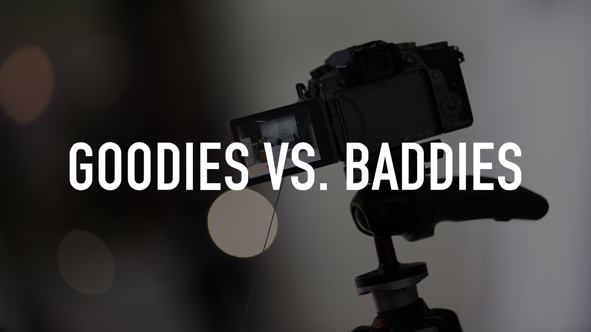 Goodies vs. Baddies