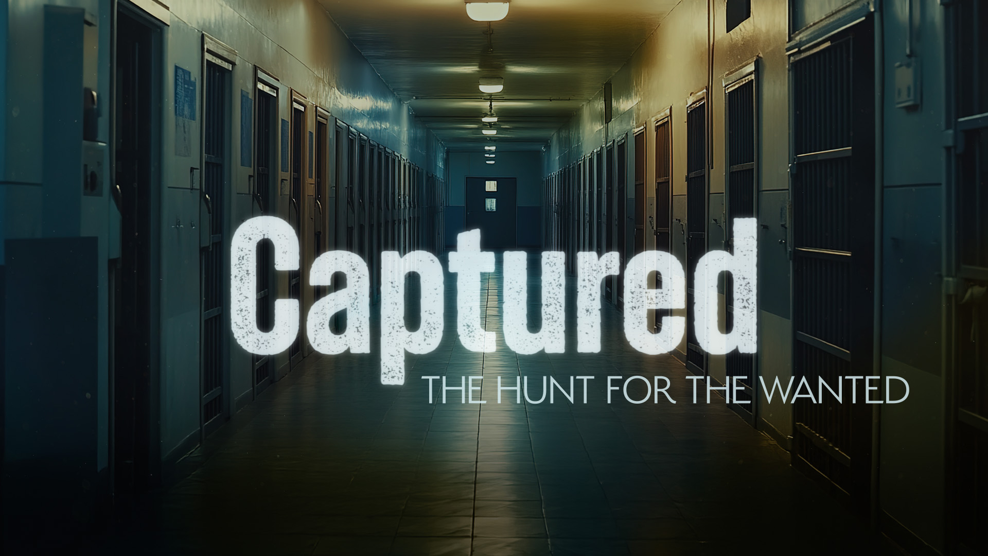 Captured: The Hunt for the Wanted