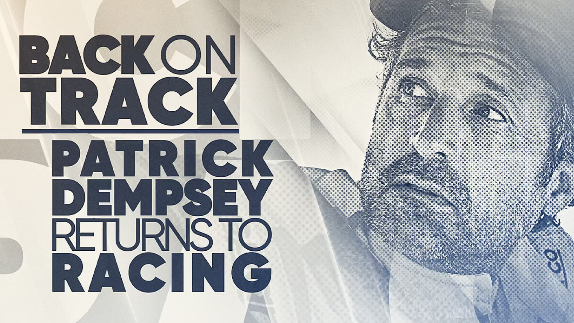 Patrick Dempsey Returns to Racing in "Back on Track"