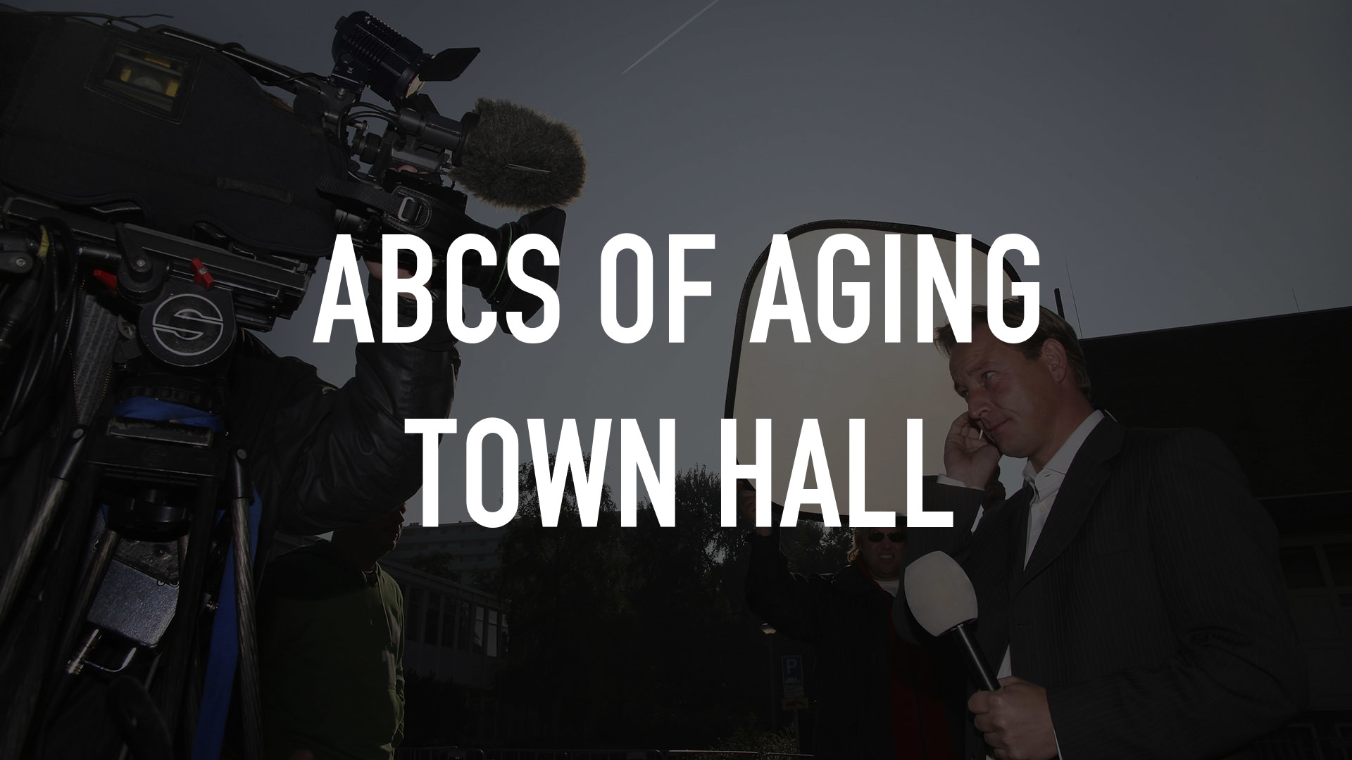 ABCs of Aging Town Hall
