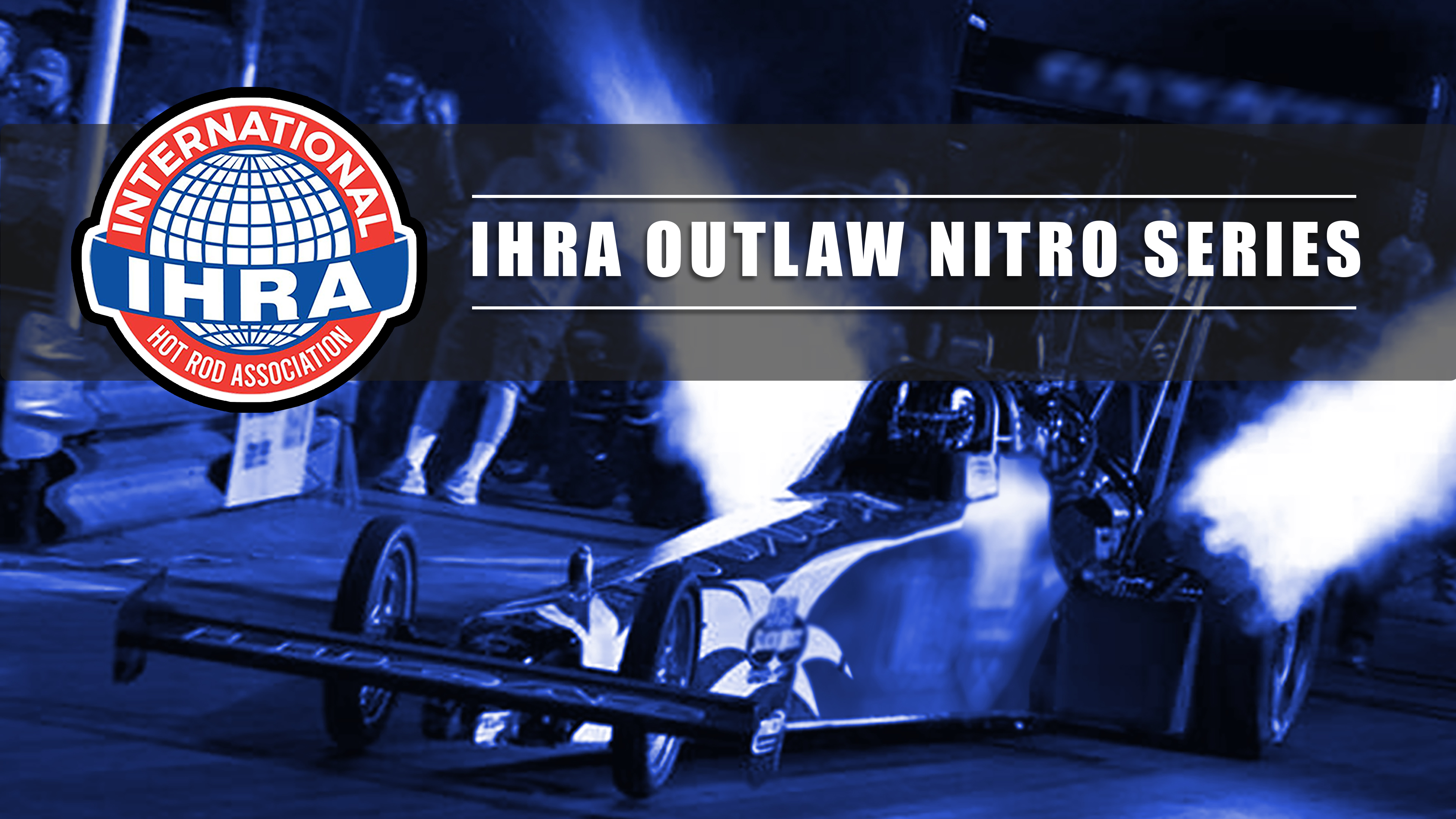 IHRA Outlaw Nitro Series