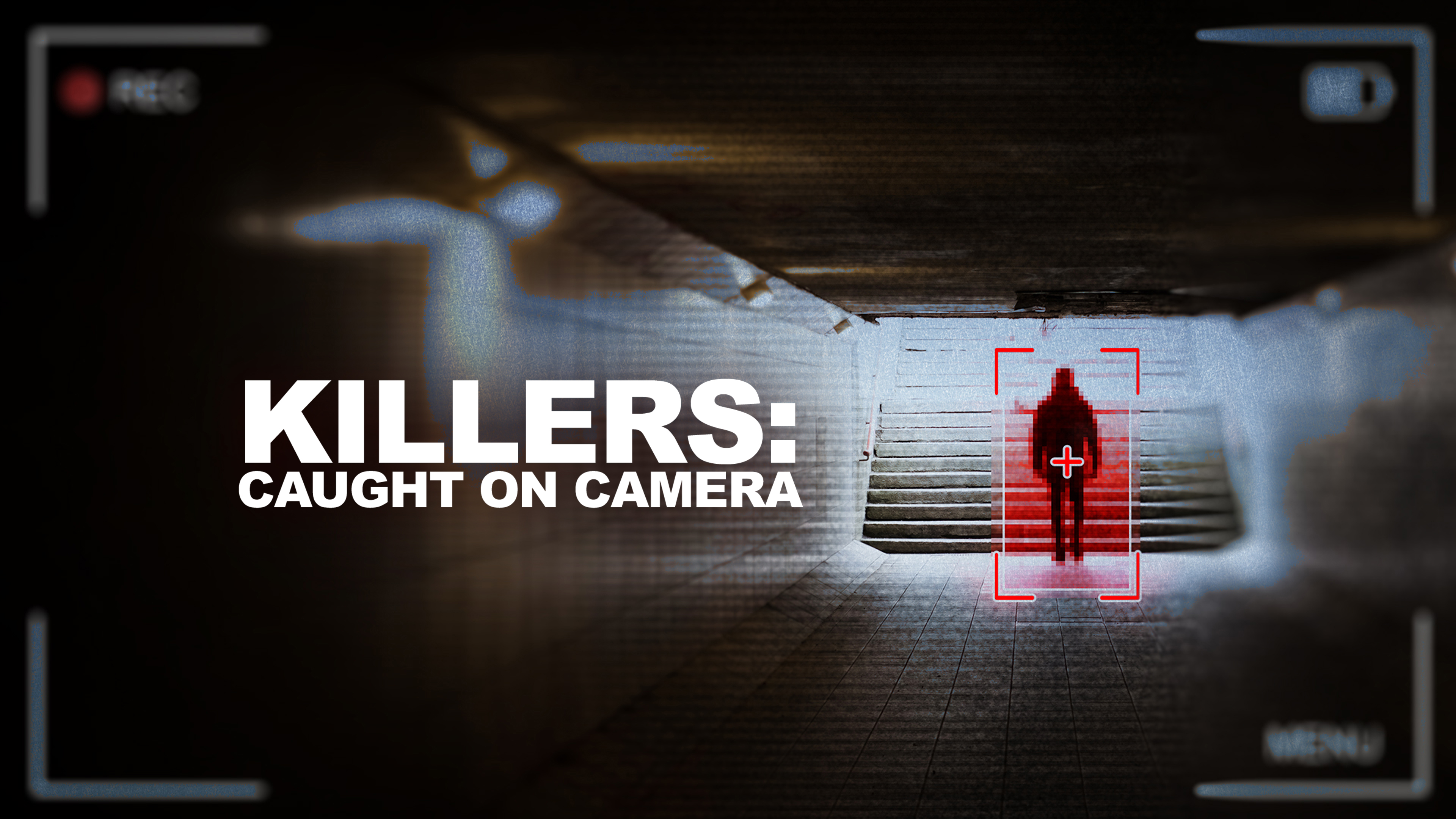 Killers: Caught on Camera
