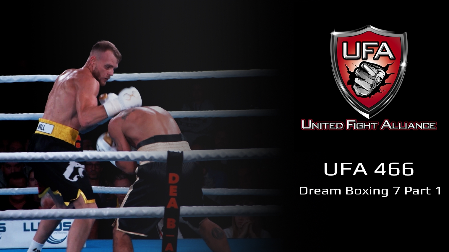 UFA 466 - Dream Boxing 7 part 1