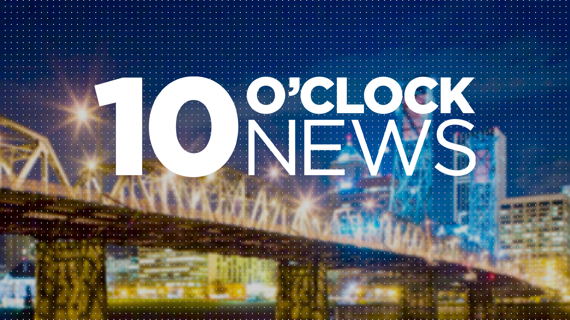 10 O'Clock News