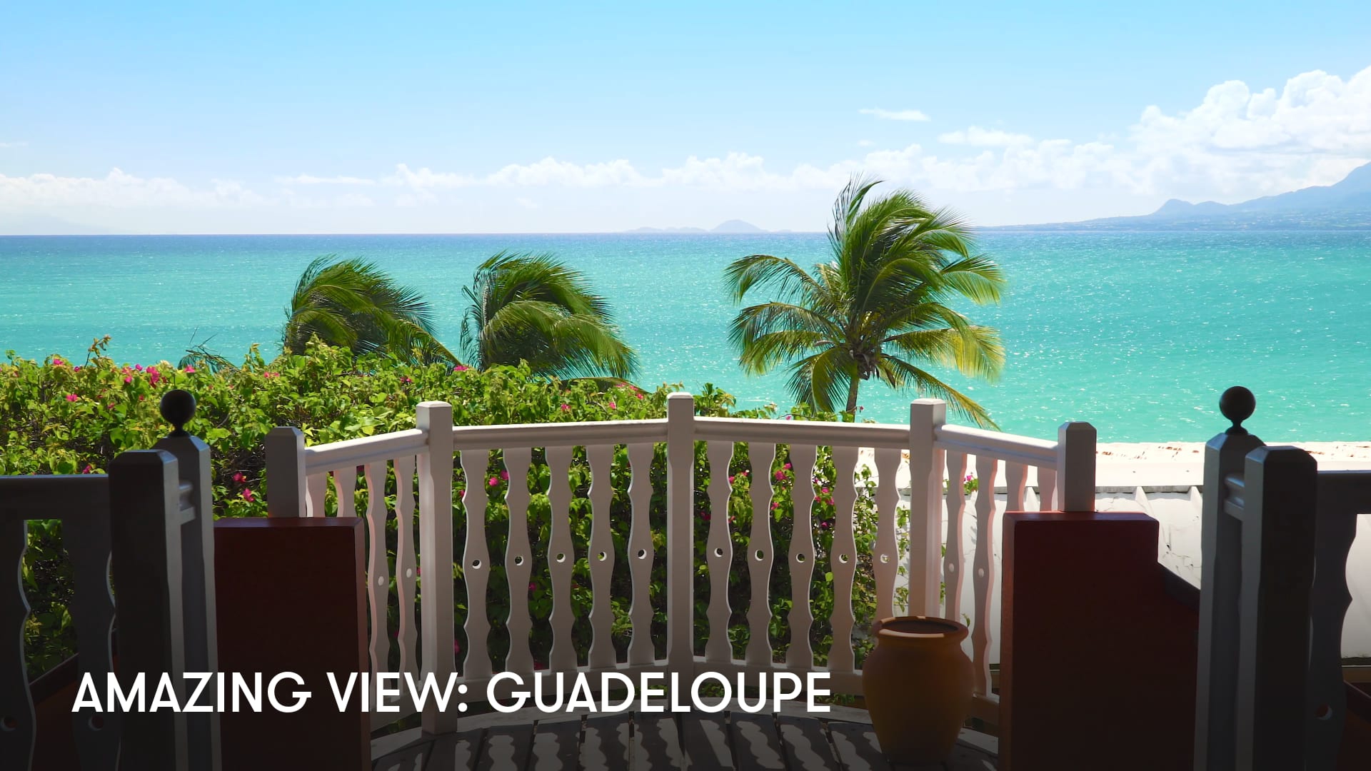 Amazing View: Guadeloupe