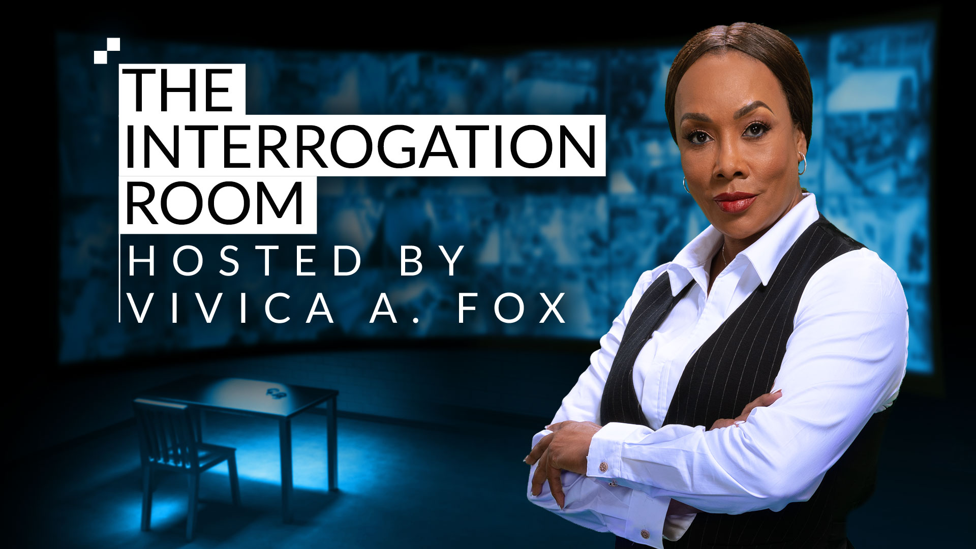 The Interrogation Room Hosted by Vivica A. Fox