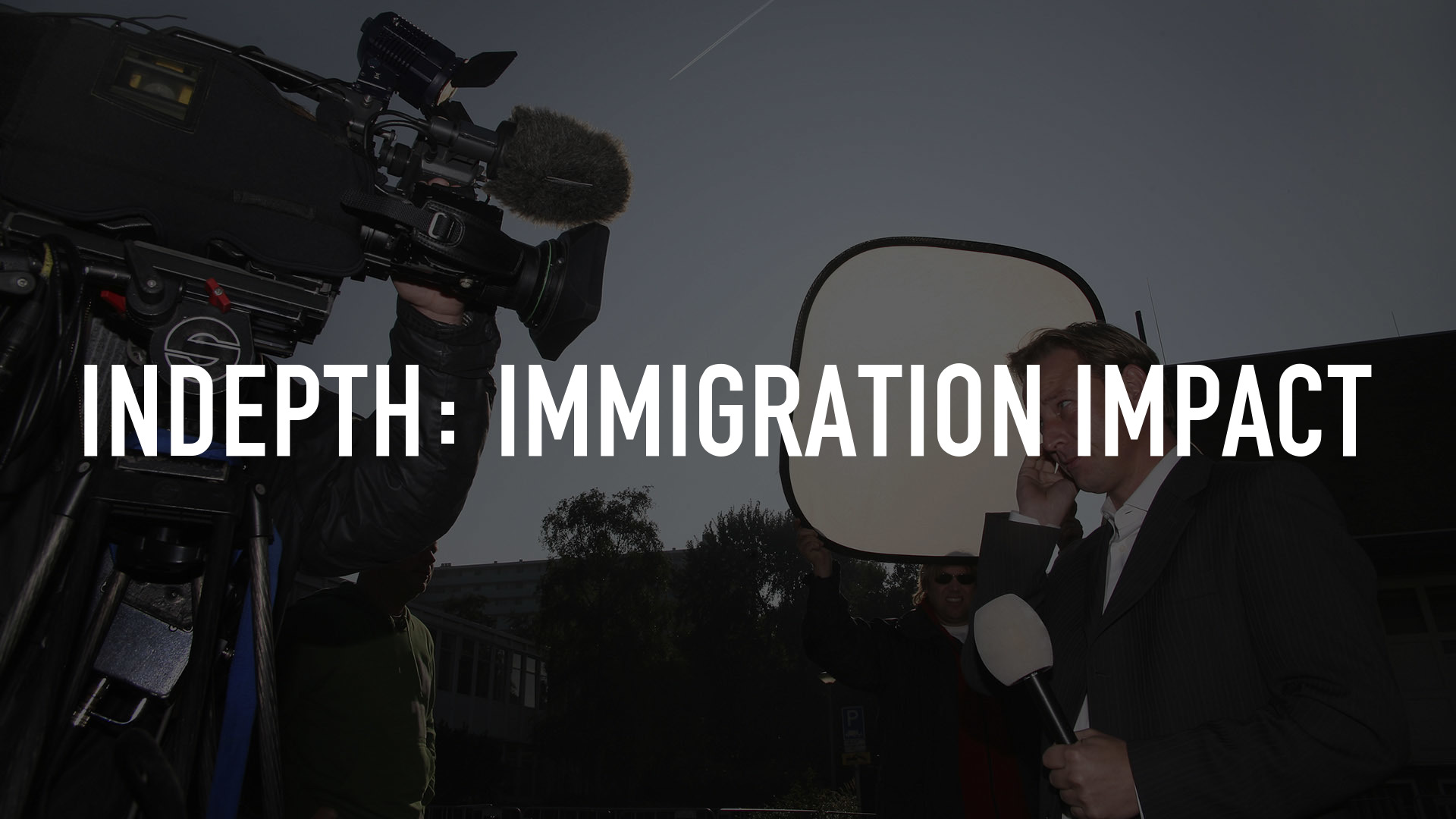 InDepth: IMMIGRATION IMPACT