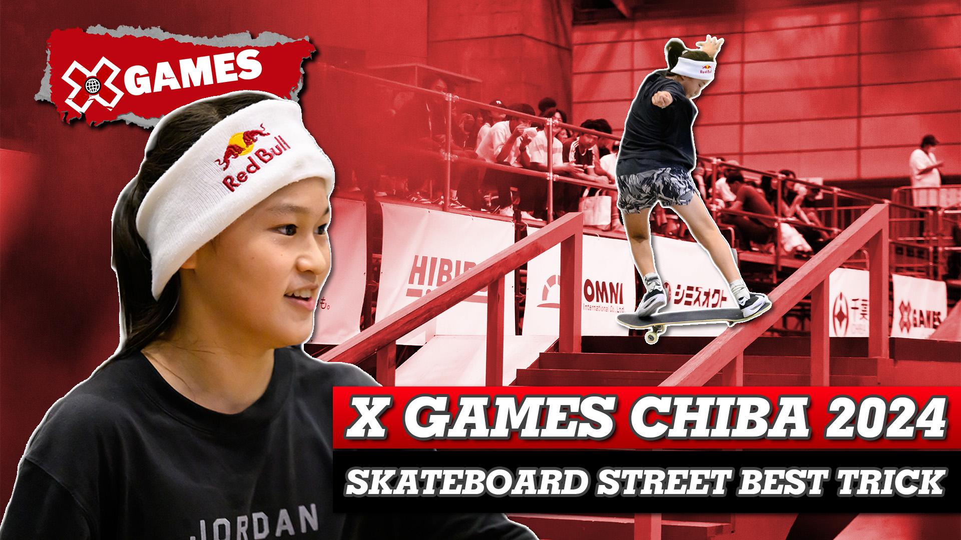 X Games Chiba 2024: Men's Skateboard Street Best Trick