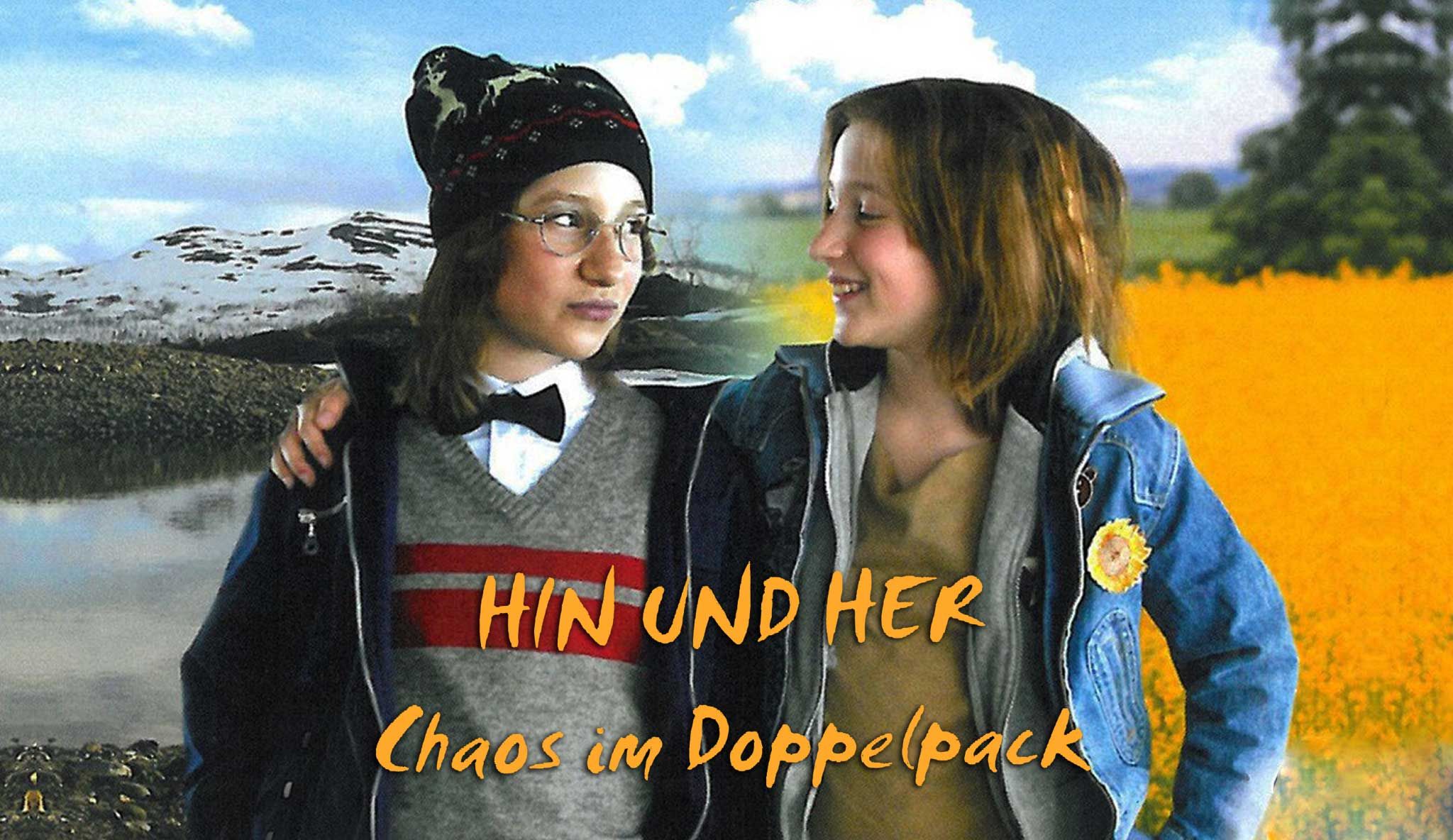 Hin und Her – Chaos im Doppelpack