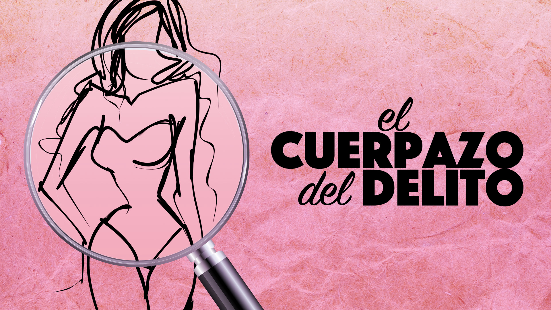 El Cuerpazo del Delito