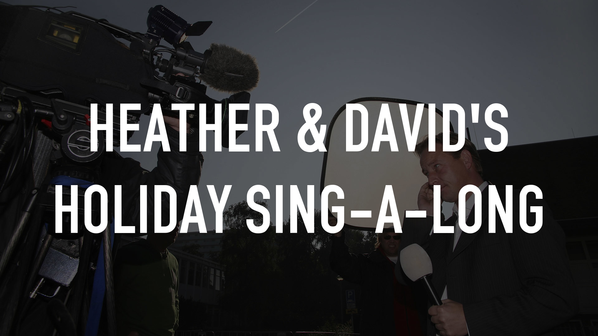 Heather & David's Holiday Sing-a-Long