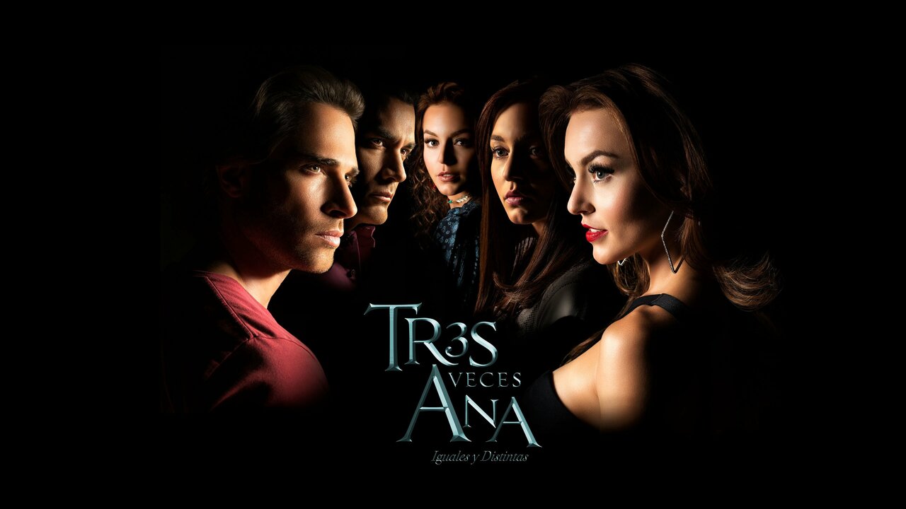 Tres veces Ana: Imposible olvidar