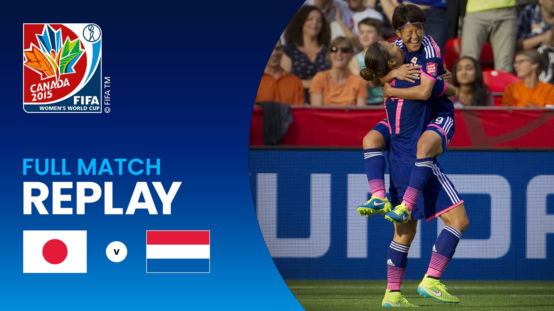 Japan v Netherlands | Round of 16 | FIFA Women's World Cup Canada 2015™ | Full Match Replay