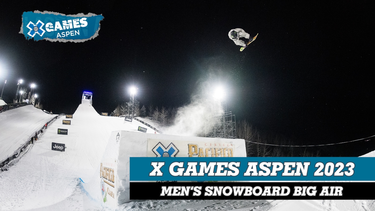 X Games Aspen 2023: Men's Snowboard Big Air