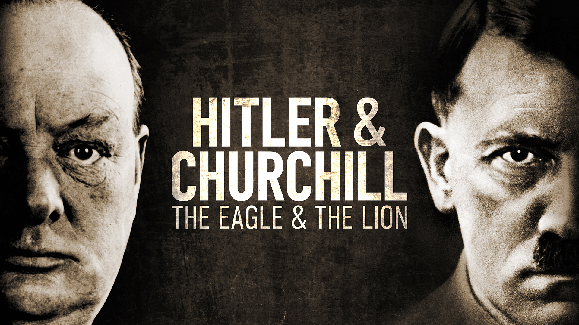 Hitler & Churchill: The Eagle & the Lion
