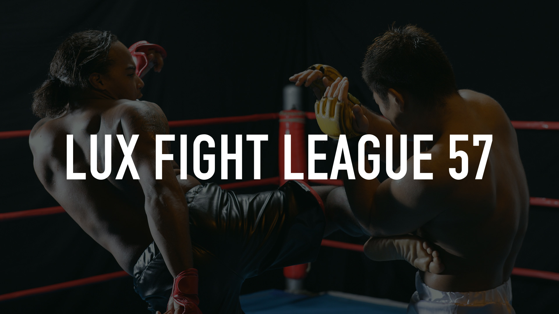 LUX Fight League 57