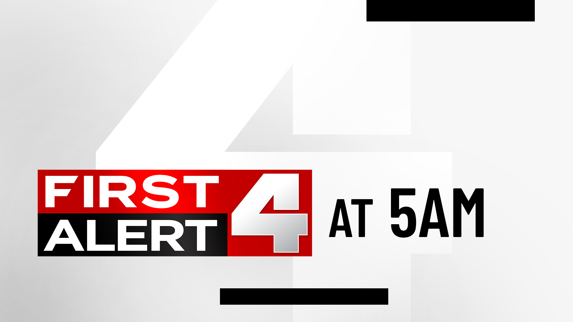 First Alert 4 This Morning at 5am