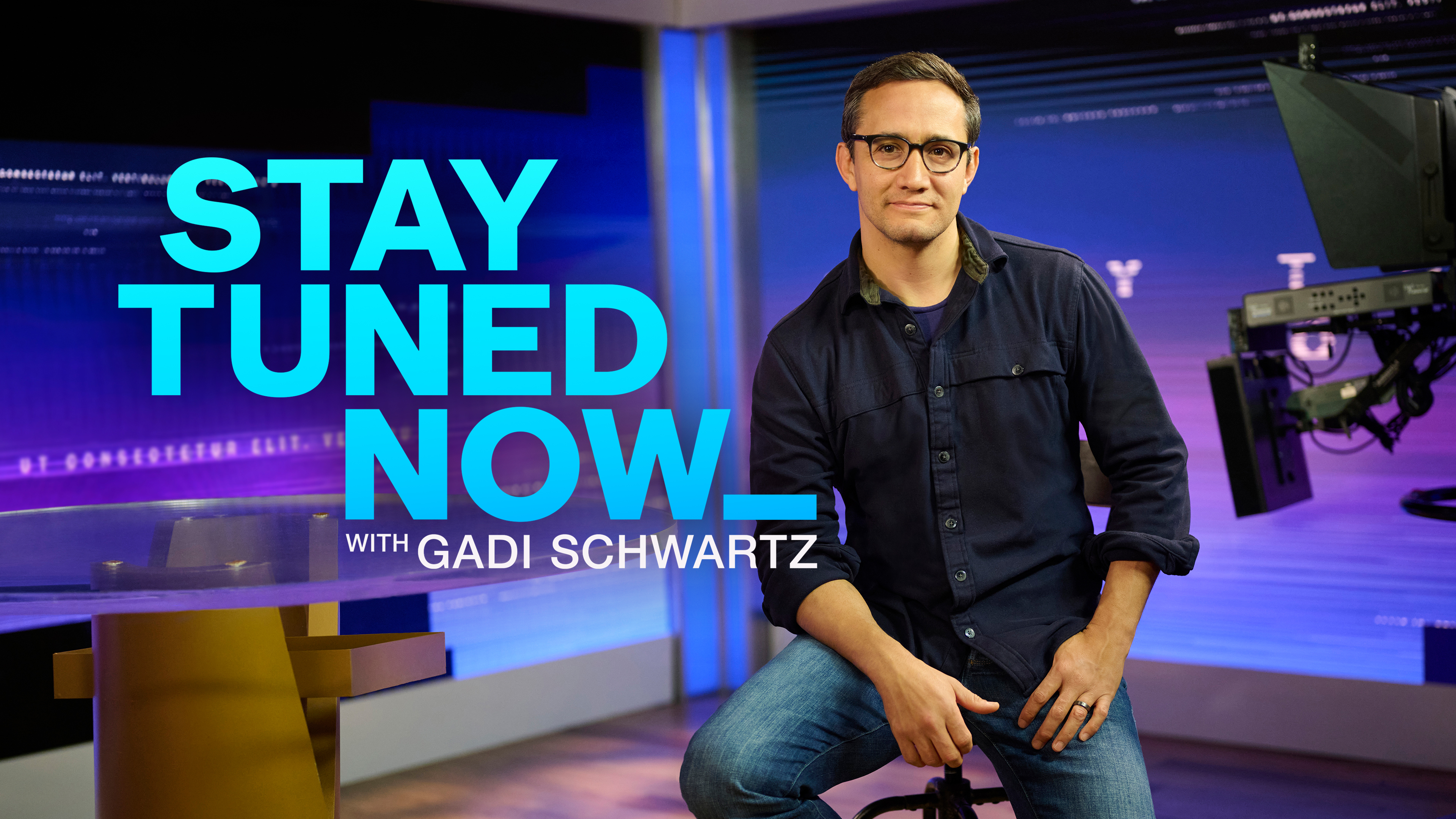 Stay Tuned NOW With Gadi Schwartz