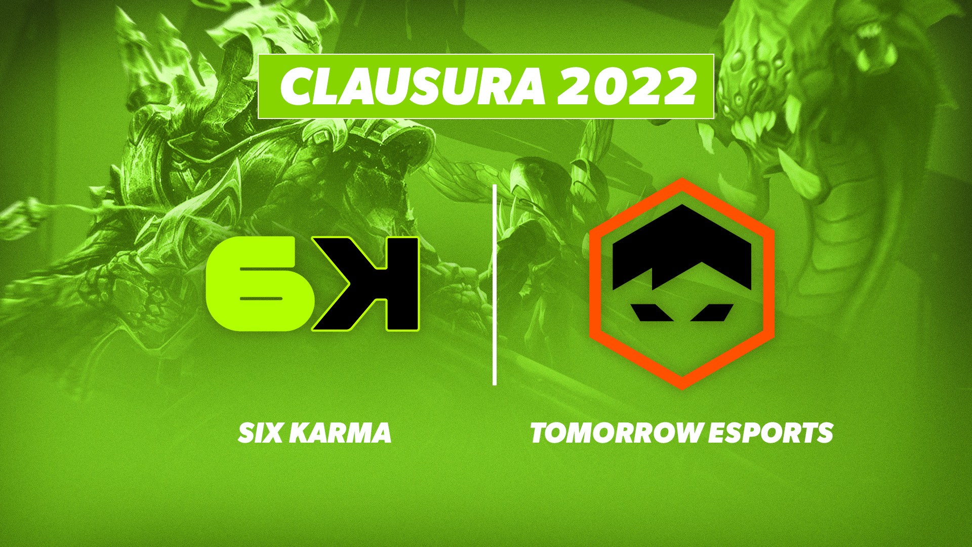División de Honor México - Clausura 2022 - J12 Six Karma vs Tomorrow Esports
