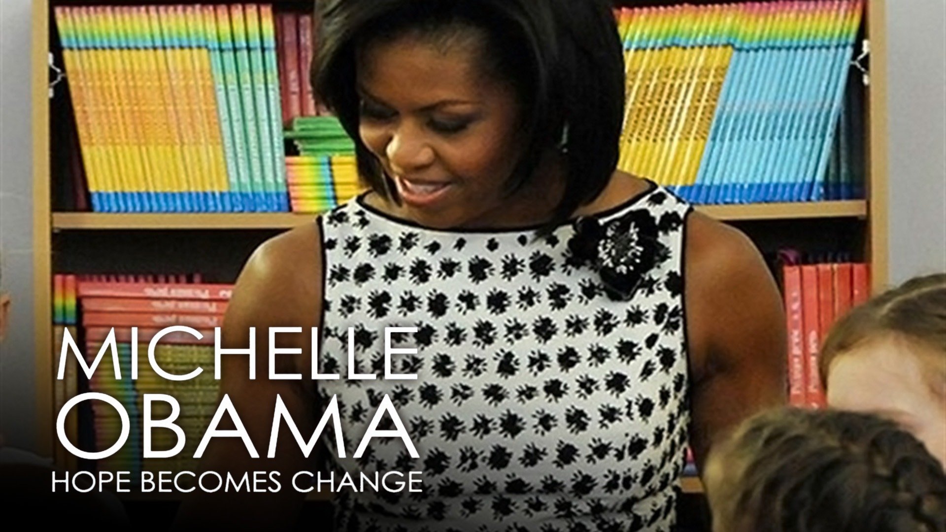 Michelle Obama: Hope Becomes Change